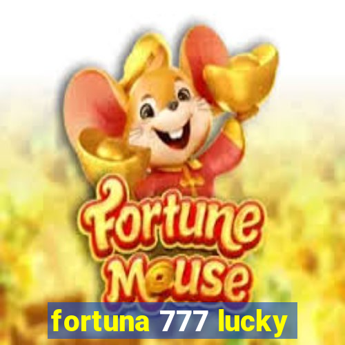 fortuna 777 lucky